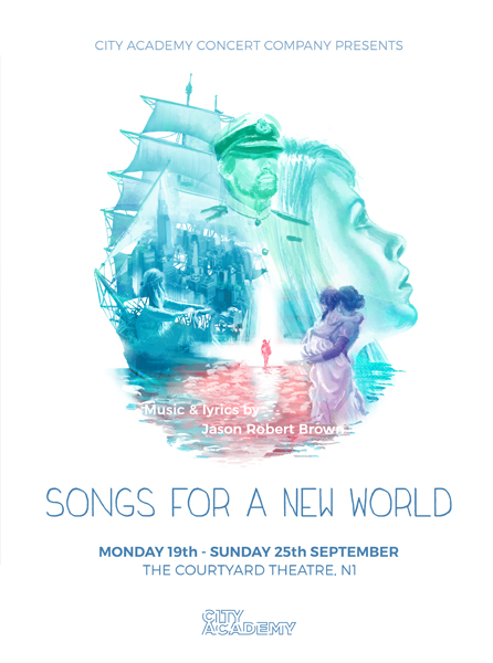 SONGS FOR A NEW WORLD | THE COURTYARD THEATRE | SEP 2016 SONGS FOR A NEW WORLD | THE COURTYARD THEATRE | SEP 2016
